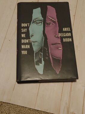 Don't Say We Didn't Warn You Adult Novel Fiction Book Ariel Delgado Dixon 2022